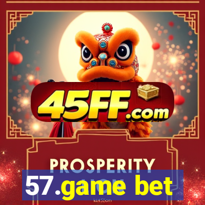 57.game bet